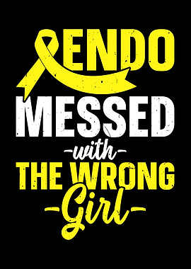 Endometriosis Awareness Messed with the Wrong Girl