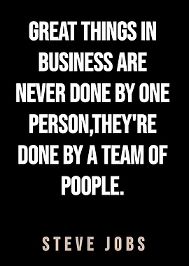 Teamwork Quote by Steve Jobs