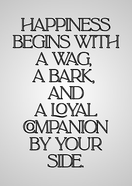 Happiness Begins With a Loyal Companion, pet love.