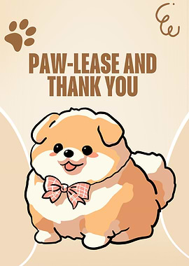 Paw-lease and Thank You Dog