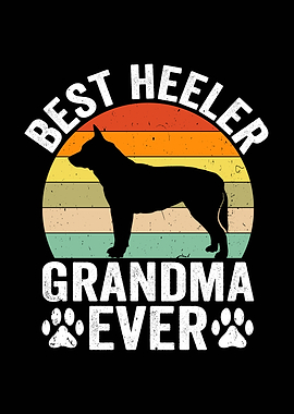 Best Heeler Grandma Ever