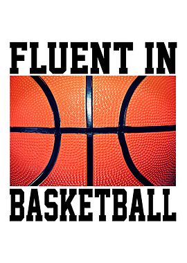 Fluent in Basketball Graphic