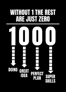 Without 1 the rest are zero