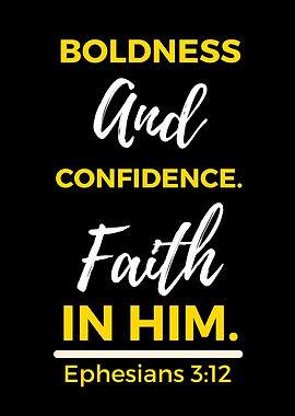 Boldness, Confidence, Faith, Ephesians 3:12
