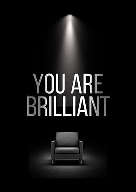 You Are Brilliant