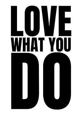 Love What You Do Typography