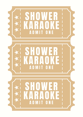 Shower Karaoke Admit One Tickets