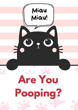 Funny Cat 'Are You Pooping?'
