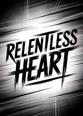 Relentless Heart Text Art