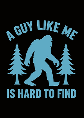 Bigfoot: A Guy Like Me