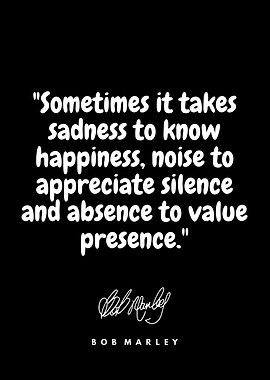 Bob Marley Quote: Sadness and Happiness