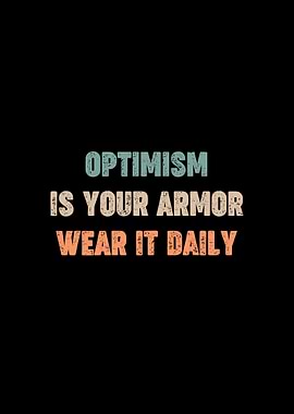 Optimism is your armor wear it daily retro motivation