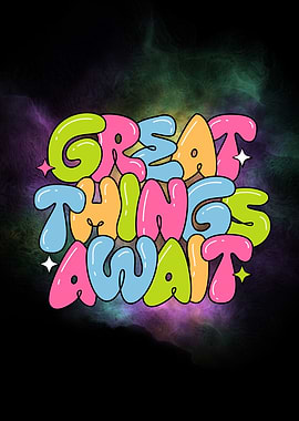 Great Things Await