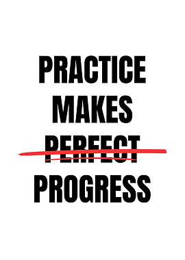 Practice Makes Progress