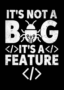 It's Not a Bug, It's Feature Coding