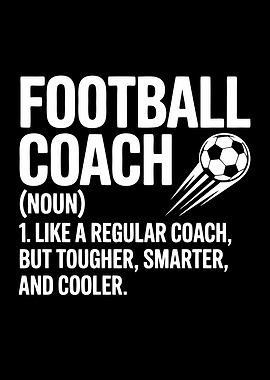 Football Coach Smarter And Cooler