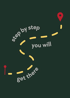 Step by Step You Will Get There