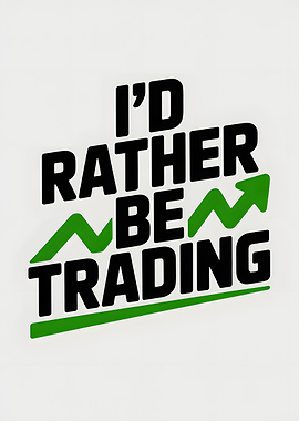 I'd Rather Be Trading