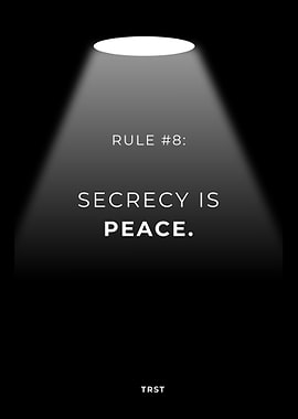 Rule #8: Secrecy Is Peace – Minimalist Black Motivational Spotlight Poster