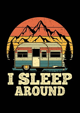 I Sleep Around Camping RV