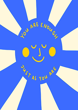 You are enough, just as you are