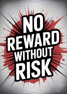 No Reward Without Risk Motivational Poster