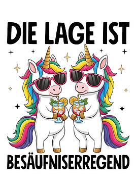 Unicorns with Cocktails: 'Die Lage Ist'