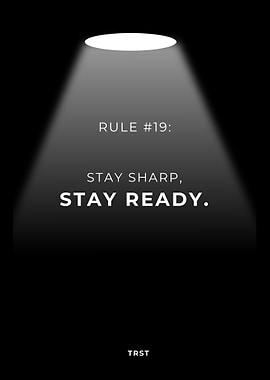 Rule #19: Stay Sharp, Stay Ready – Minimalist Black Motivational Spotlight Poster