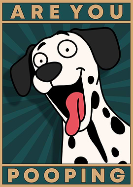 Cartoon Dog 'Are You Pooping' Poster