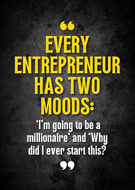 Entrepreneur Moods Motivational Quote