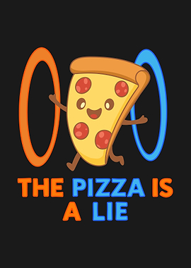 The Pizza is a Lie