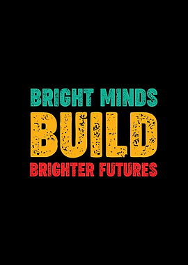 Bright Minds Build Brighter Futures Retro Motivation
