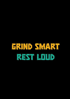 Grind Smart Rest Loud Retro Motivation Text Art