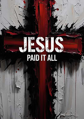 Jesus Paid It All Cross Art