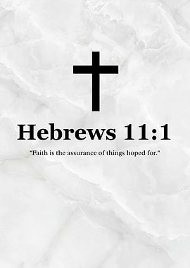 Hebrews 11:1 Faith Assurance Bible Verse