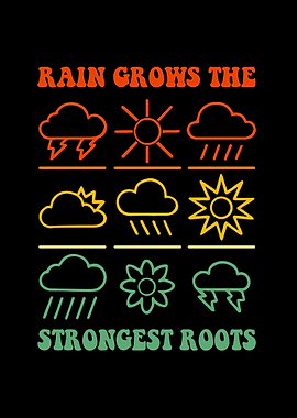Rain Grows the Strongest Roots Retro Weather