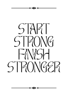 Start Strong Finish Stronger