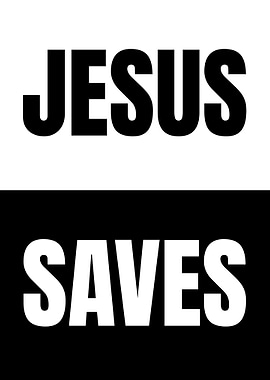 Jesus Saves Black and White Poster