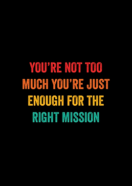 Enough for the Right Mission Retro