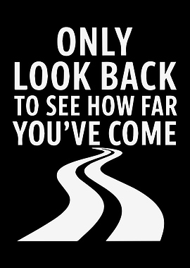 Only Look Back Motivational Art