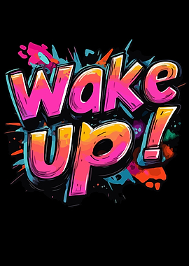 Wake Up! Graffiti Style Text Art