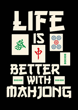 Life is Better with Mahjong