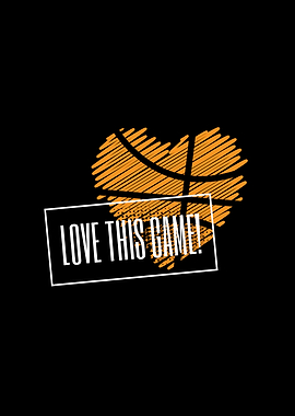 Love This Game Basketball Heart