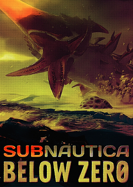 Subnautica Below Zero Game Poster