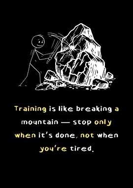 Training: Breaking a Mountain