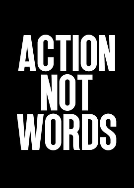 Action Not Words - Motivational Text