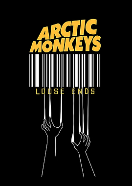 Arctic Monkeys Loose Ends Poster
