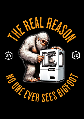 Bigfoot's 3D Printing Hobby