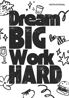 Dream Big Work Hard Motivational Poster