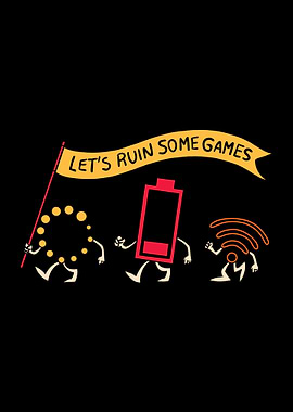 Let's Ruin Some Games